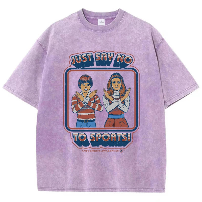 Just Say No To Sports T-Shirt