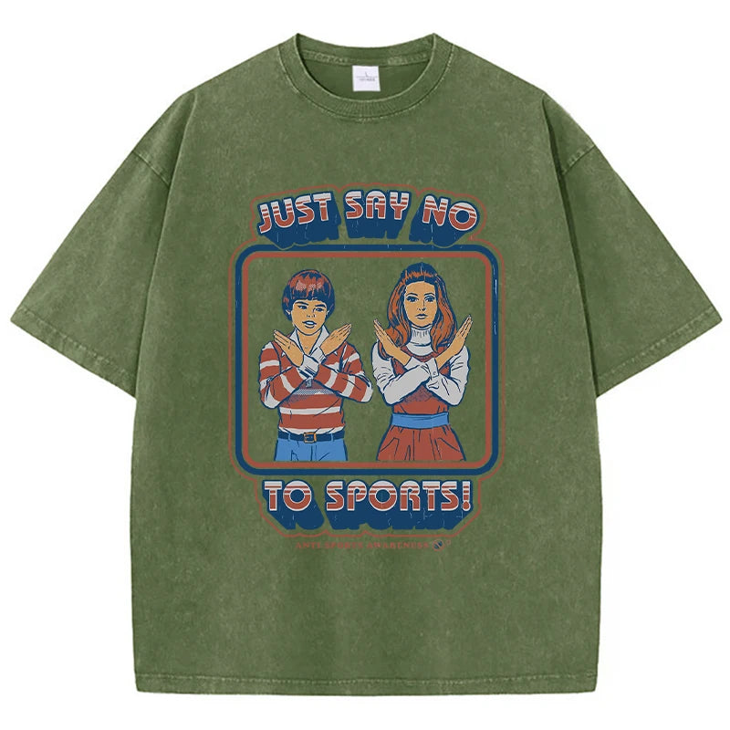 Just Say No To Sports T-Shirt