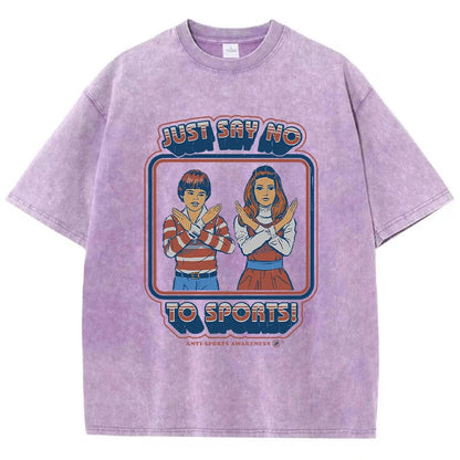 Just Say No To Sports T-Shirt